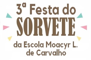 Vem aí a 3ª Festa do Sorvete da EMEB Prof. Moacyr Lopes de Carvalho