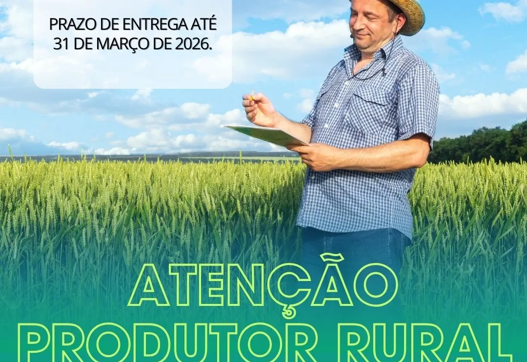 PRODUTORES RURAIS DEVEM ENTREGAR TALÕES DE NOTAS ATÉ 31 DE MARÇO DE 2026